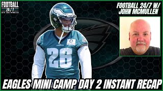 Football 247 Eagles MINICAMP Day 2 Full Recap from John McMullen [upl. by Hairem420]