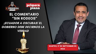 ¡Ecuador a oscuras El gobierno debe decirnos la verdad [upl. by Bultman]