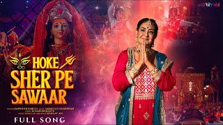 Maa Sherawali  Hoke Sher Pe Sawaar Official Video Jaspinder Narula  Navratri 2024 [upl. by Anitsugua]