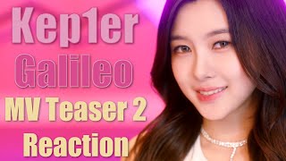 Kep1er 케플러  Galileo  MV Teaser 2 Reaction [upl. by Gilletta]