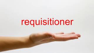 How to Pronounce requisitioner  American English [upl. by Edahc]