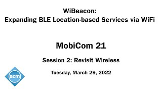 MobiCom 21  WiBeaconExpanding BLE Locationbased Services via WiFi [upl. by Yttig]