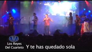 Los Reyes Del Cuarteto en vivo  Y te has quedado sola  Laura no esta [upl. by Aivatnwahs]