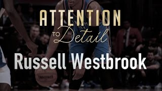 Attention to Detail Russell Westbrook [upl. by Farris]