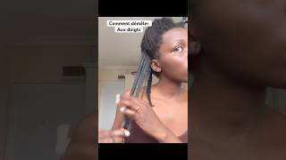 Comment démêler ses cheveux aux doigts cheveuxafro afrohair cheveuxnaturels [upl. by Myrna217]