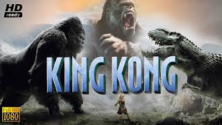 King Kong Full Movie 2005 Review amp Facts  Naomi Watts Peter Jackson Andy Serkis Adrien Brody [upl. by Gabriell811]