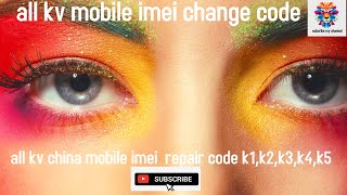 all kV mobile IMEI change code how to change IMEI kV china mobileall china mobile IMEI repair cod [upl. by Eleaffar]