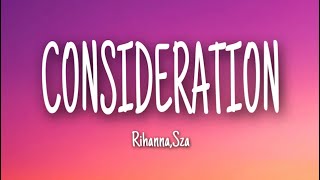 RihannaSza  Consideration Lyrics [upl. by Harilda]