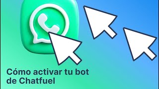 Cómo activar tu bot de Chatfuel [upl. by Howie]