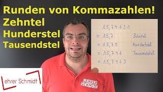 Runden von Kommastellen  Zehntel Hundertstel Tausendstel  ganz einfach erklärt  Lehrerschmidt [upl. by Mozza]