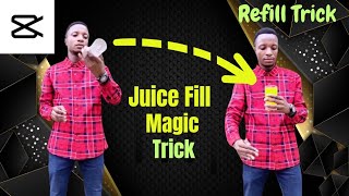 Juice Fill  Refill Magic Trick  CapCut vfx Tutorial [upl. by Jaymee]