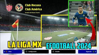 La Liga MX en eFootball 2024  Kits Estadios Ratings y Gameplay [upl. by Walling541]