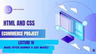 How do make offer banner on one Row  lecture 10 Html and css Ecommerce project Taibas Academy [upl. by Laet]