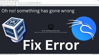 How to Fix Error Oh no Something has gone wrong Kali linux kalilinux abortedvirtualbox [upl. by Remos518]