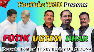 FOTIK UGTEM DHAR  Latest Konkani Political Trio Song 2020 by BENNY DE ALDONA [upl. by Ellora]