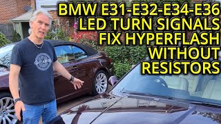 BMW E31 INDICATOR LED HYPERFASH FIX  NO RESISTORS [upl. by Relyat]