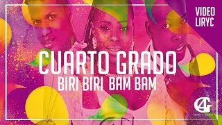 CUARTO GRADO BIRI BIRI BAM BAM Lyric Vídeo Salsa Urbana [upl. by Aleacin]