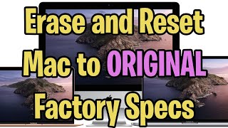 Erase and Reset Mac to Original Factory Specs 2019 Guide before selling or disposing your computer [upl. by Airres]