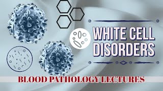 WHITE CELLS DISORDERS lecture 22 MYELOPROLIFERATIVE NEOPLASMS and CHRONIC MYELOID LEUKEMIA [upl. by Victor]