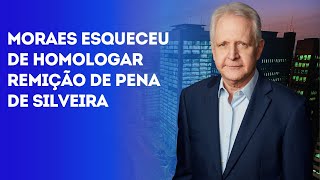 Moraes esqueceu de homologar remição de pena de Silveira [upl. by Htor]