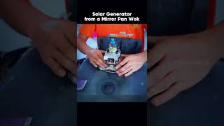 Solar Generator from a Mirror Pan Wok  DIY  TechnoHUB [upl. by Stalder227]