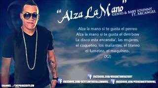 Arcangel Ft Genio Baby Johnny  Alza La Mano Letra New Reggaeton 2013 [upl. by Vez]