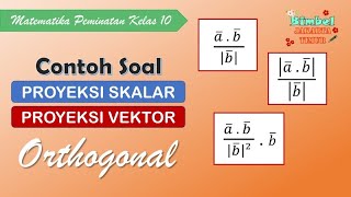 Contoh soal proyeksi vektor orthogonal  Matematika Peminatan Kelas 10 [upl. by Eninnaj577]