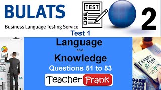 Bulats Test 1  Questions 51 to 63 Language and Knowledge [upl. by Earehs663]