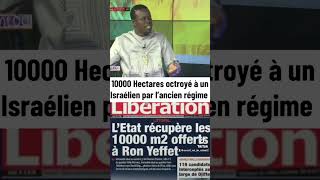 10000 Hectares Octroyé A Un Israélien Par L’ancien Régime shorts viralpastefforyou videofyp [upl. by Gunthar794]