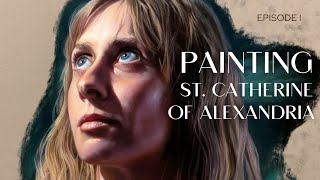 Painting St Catherine of Alexandria  Episode I [upl. by Dnomsad520]