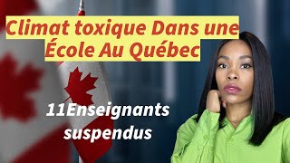 Climat Toxique Dans Certaines Écoles Au Canada 🇨🇦  Québec [upl. by Spark485]