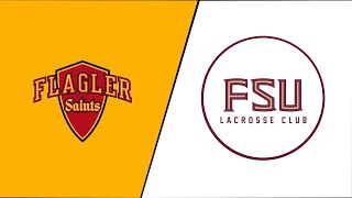 FSU Lacrosse Club Vs Flagler NCAA D2 [upl. by Gnem355]