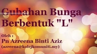 Gubahan Bunga Bentuk L [upl. by Cletis]