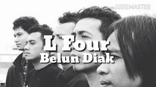 L Four  Belun diak lyric HD [upl. by Raven]