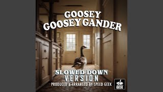 Goosey Goosey Gander Slowed Down Version [upl. by Ramon]