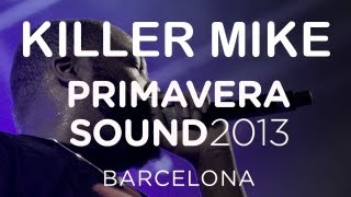 Killer Mike Performs quotRAP Musicquot  Primavera 2013 [upl. by Nylrebma]