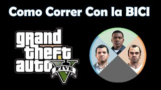 Como correr con la bici en GTA V PC [upl. by Poree790]