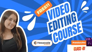 Free Premiere Pro Course ✨ Class 01 ✅ Learn Video Editing 👉🏻 in Hindi  Basics Interface Timeline [upl. by Eisor]