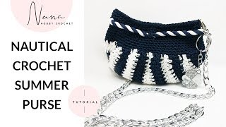 HOW TO CROCHET A NAUTICAL SUMMER PURSE [upl. by Bradstreet]