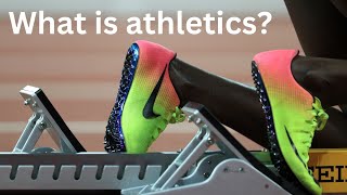 What is Athletics What is Track and Field [upl. by Schlessinger]