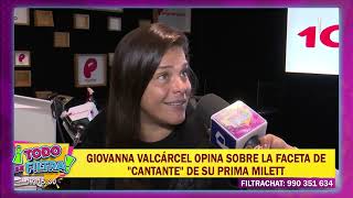 Giovanna Valcárcel opina sobre la faceta de quotcantantequot de su prima Milett [upl. by Sax]