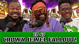 B4theBell🔔Ep47 ‘CROWN JEWEL FALLOUT’ [upl. by Ttegirb842]