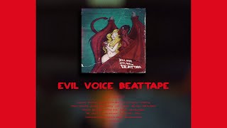 Evil Voice Beattape 👿 Full Album [upl. by Britney96]