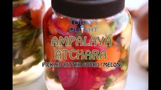 How to Make Ampalaya Atchara Recipe  Todays Delight [upl. by Socha]