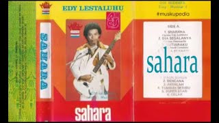 Full Album Edy Lestaluhu  Sahara [upl. by Dlopoel]