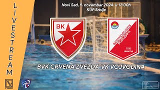 BVK CRVENA ZVEZDA Beograd  VK VOJVODINA Novi Sad Full match Livestream 09112024 [upl. by Edalb]