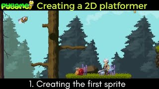 1 Creating the first sprite  Creating a 2D platformer in PyGame [upl. by Inna]