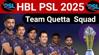 HBL PSL 2025Team Quetta Gladiotrs Best Squad 2025QG Squad for psl [upl. by Oeht]