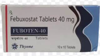 FUBOTEN 40 Tablets Febuxostat Tablets 40 mg [upl. by Joris]