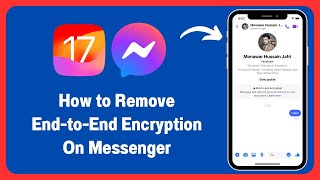 How to Remove EndtoEnd Encryption on Messenger iPhone [upl. by Attenwahs]